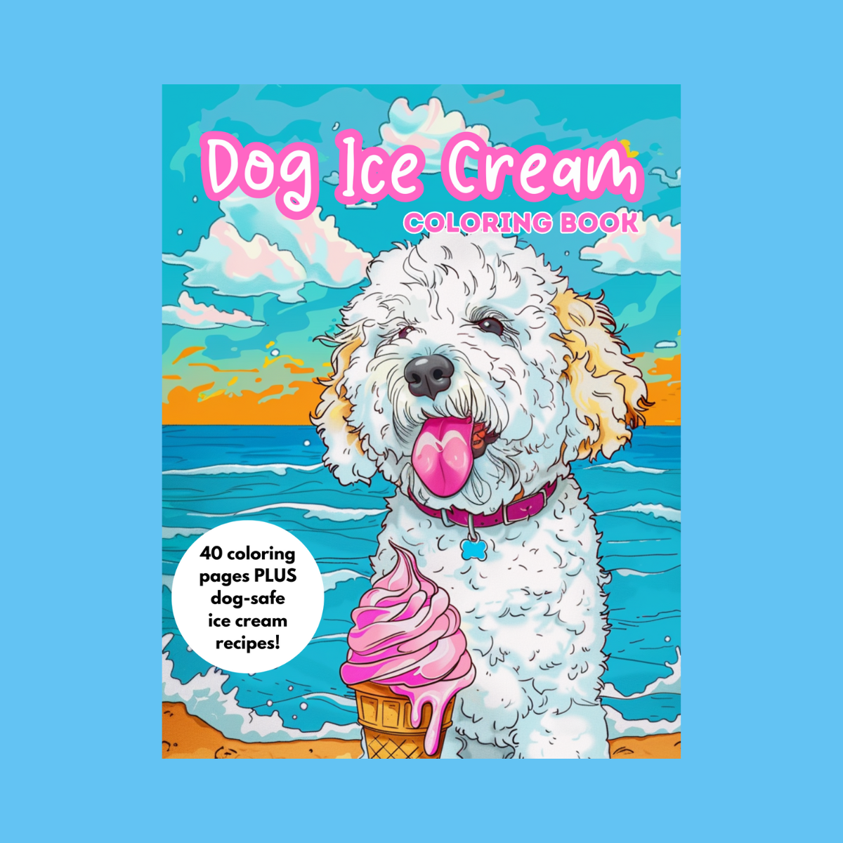 PRINTABLE Dog Ice Cream Cookbook & Coloring Book