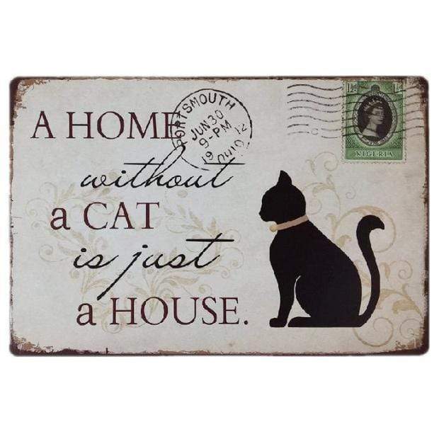 PawZaar Home Decor A Home Without a Cat Is Just a House Metal Sign